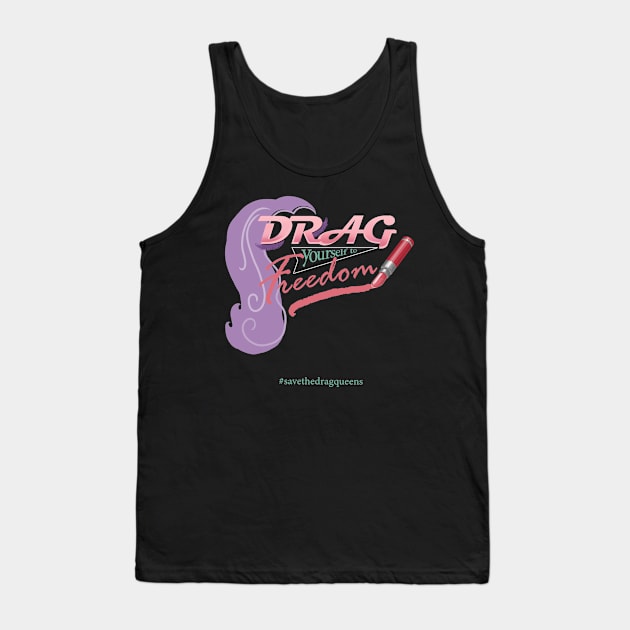 Drag Yourself to Freedom (now with wig) Tank Top by ElephantShoe